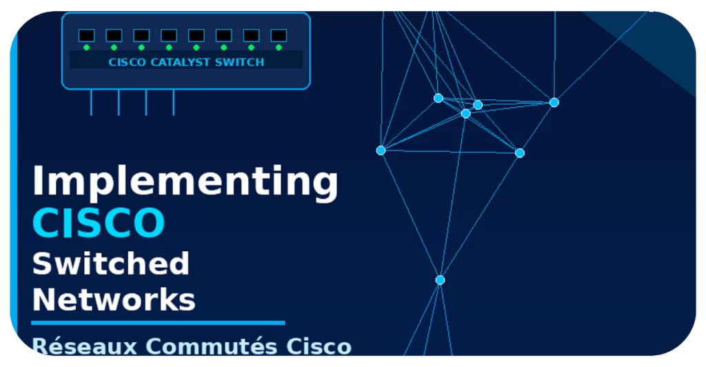 Formation Cisco Switched Networks