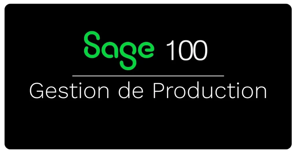 Formation Sage 100 Gestion de Production